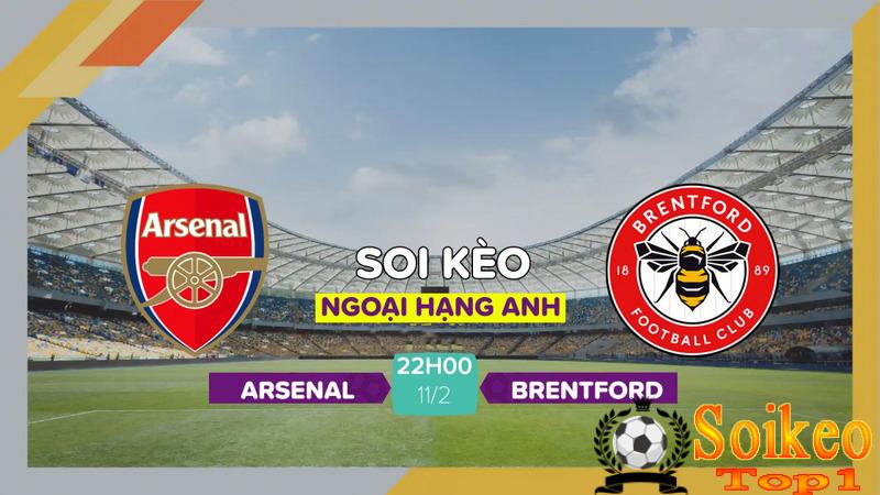 soi-keo-arsenal-vs-brentford-22h00-ngay-11-2-2023